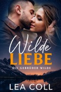 Cover-Bild zum Titel 'Wilde Liebe' von 'Lea Coll'