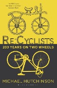 Cover-Bild zum Titel 'Re:Cyclists' von 'Michael Hutchinson'