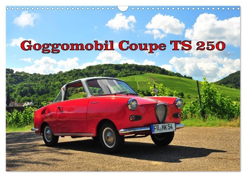 Goggomobil Coupè 250 TS (Wandkalender 2024 DIN A3 quer), CALVENDO Monatskalender - Ingo Laue