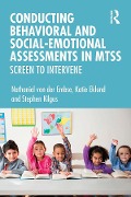 Cover-Bild zum Titel 'Conducting Behavioral and Social-Emotional Assessments in MTSS' von 'Nathaniel von der Embse, Stephen Kilgus, Katie Eklund'