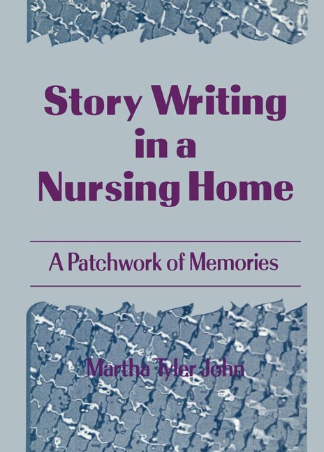 Story Writing in a Nursing Home - Martha A John