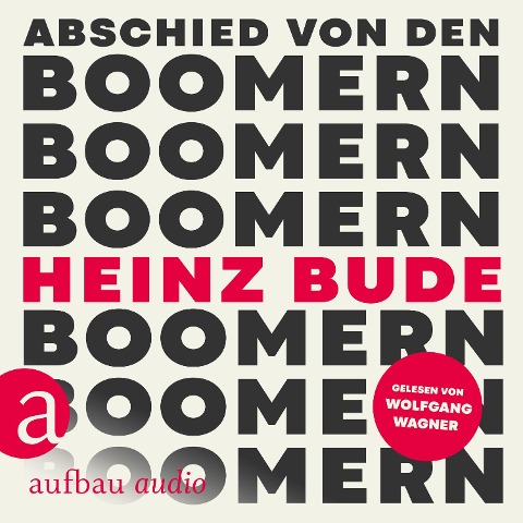 Abschied von den Boomern - Heinz Bude