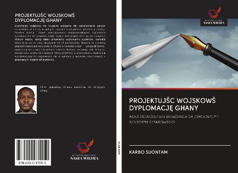 PROJEKTUJ¿C WOJSKOW¿ DYPLOMACJ¿ GHANY - Karbo Suontam