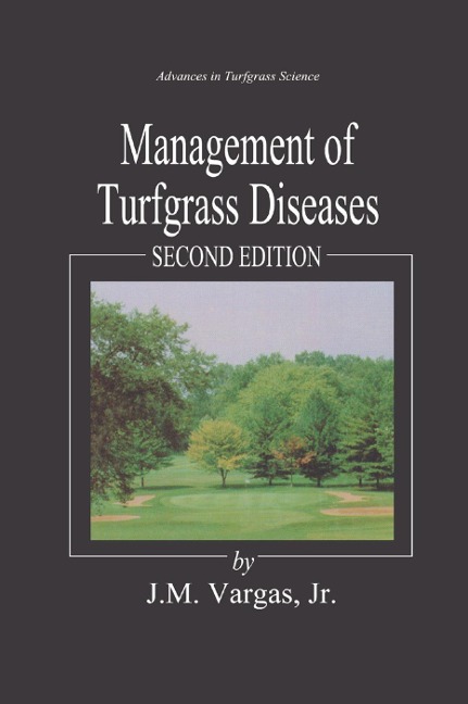 Management of Turfgrass Diseases - Joseph M. Vargas