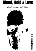 Cover-Bild zum Titel 'BLOOD, GOLD & LOVE' von 'Patrick Ginkel-Weigel'