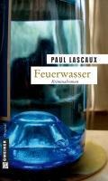 Feuerwasser - Paul Lascaux