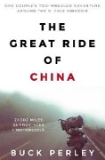 Cover-Bild zum Titel 'The Great Ride of China' von 'Buck Perley'