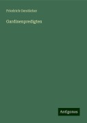 Gardinenpredigten - Friedrich Gerstäcker