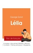 Cover-Bild zum Titel 'Réussir son Bac de français 2025 : Analyse du roman Lélia de George Sand' von 'George Sand'