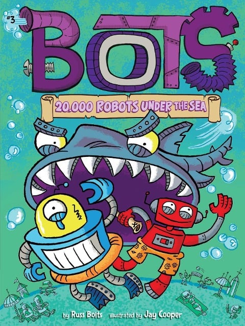 20,000 Robots Under the Sea - Russ Bolts