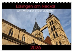 Cover-Bild zum Titel 'Esslingen am Neckar - Vom Mittelalter in die Moderne (Wandkalender 2026 DIN A3 quer), CALVENDO Monatskalender' von 'Horst Eisele'