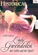 Cover-Bild zum Titel 'Lady Gwendolen - der Liebe auf der Spur?' von 'Anne Ashley'