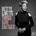 Things Have Changed - Bettye Lavette