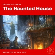 Cover-Bild zum Titel 'The Haunted House' von 'Charles Dickens'