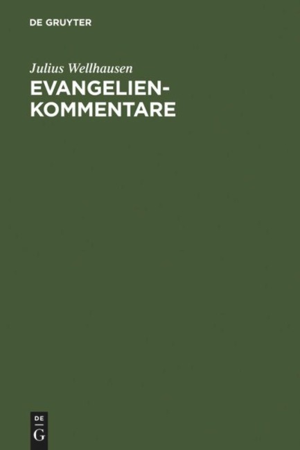 Evangelienkommentare - Julius Wellhausen