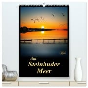 Am Steinhuder Meer / Planer (hochwertiger Premium Wandkalender 2026 DIN A2 hoch), Kunstdruck in Hochglanz - Peter Roder