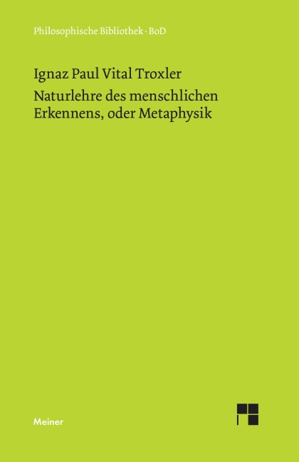 Naturlehre des menschlichen Erkennens oder Metaphysik - Ignaz P Troxler