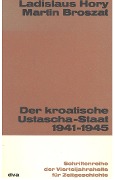 Cover-Bild zum Titel 'Der kroatische Ustascha-Staat 1941-1945' von 'Ladislaus Hory, Martin Broszat'