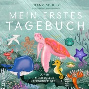 Cover-Bild zum Titel 'Mein erstes Tagebuch - Lou im Meer voller kunterbunter Gefühle' von 'Franziska Schulz'