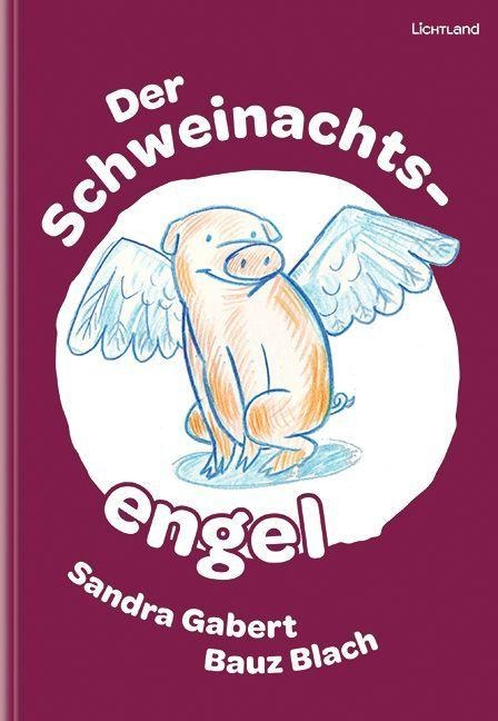 Der Schweinachtsengel - Sandra Gabert
