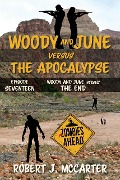 Woody and June Versus the End (Woody and June Versus the Apocalypse, #17) - Robert J. McCarter