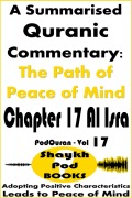 Cover-Bild zum Titel 'A Summarised Quranic Commentary: The Path of Peace of Mind - Chapter 17 Al Isra' von 'ShaykhPod Books'