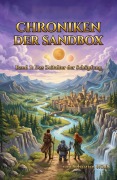 Cover-Bild zum Titel 'Chroniken der Sandbox' von 'Sebastian Wölfl'