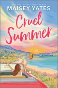 Cover-Bild zum Titel 'Cruel Summer' von 'Maisey Yates'