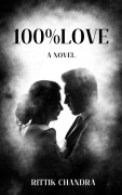Cover-Bild zum Titel '100% Love' von 'Rittik Chandra'