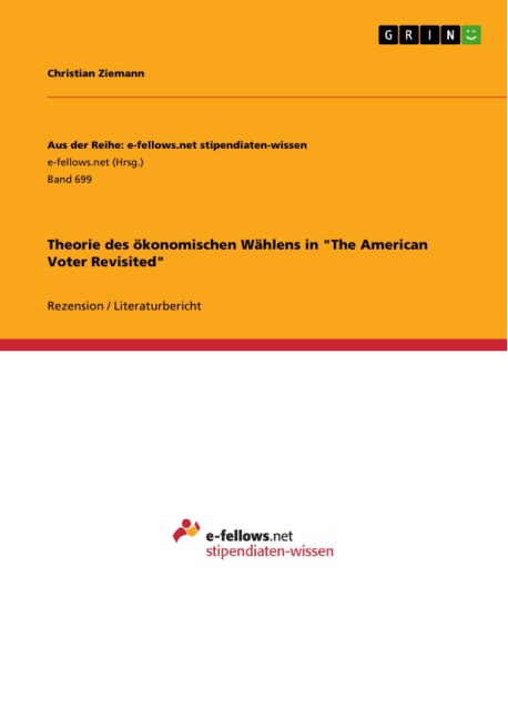 Theorie des ökonomischen Wählens in "The American Voter Revisited" - Christian Ziemann