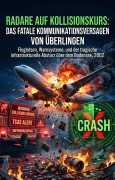 Cover-Bild zum Titel 'Radare auf Kollisionskurs: Das fatale Kommunikationsversagen von Überlingen' von 'Martin Lübs'