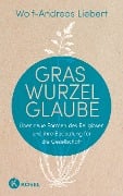 Cover-Bild zum Titel 'Graswurzelglaube' von 'Wolf-Andreas Liebert'
