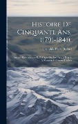 Cover-Bild zum Titel 'Histoire De Cinquante Ans. (1791-1841).: Annales Parlementaires Et Politiques Du Bas Canada Depuis La Constitution Jusqu'à L'union' von 'Théophile Pierre Bedard'