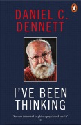 Cover-Bild zum Titel 'I've Been Thinking' von 'Daniel C. Dennett'