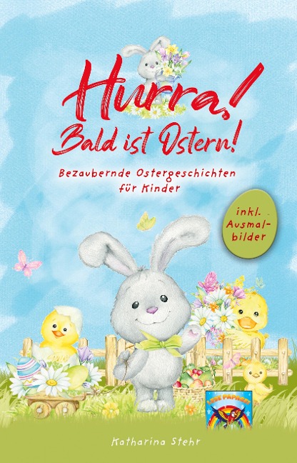 Hurra! Bald ist Ostern! Bezaubernde Ostergeschichten für Kinder - Katharina Stehr, Lese Papagei