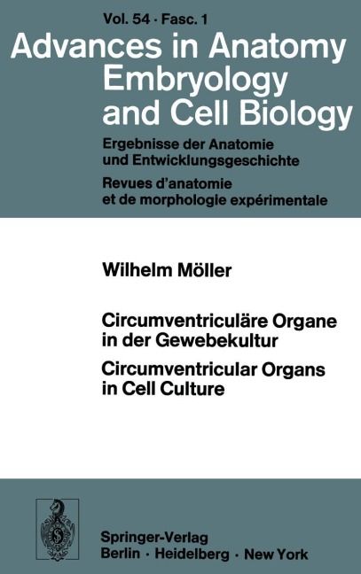 Circumventriculäre Organe in der Gewebekultur / Circumventricular Organs in Cell Culture - W. Möller