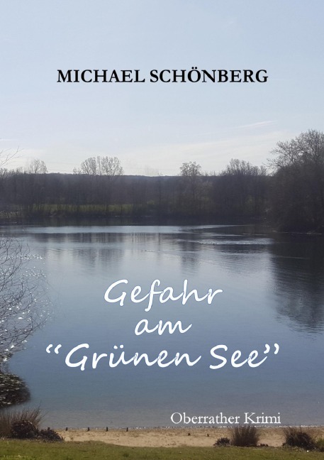 Gefahr am Grünen See - Michael Schönberg