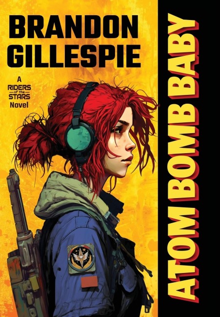 Atom Bomb Baby - Brandon Gillespie
