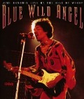 Blue Wild Angel: Jimi Hendrix Live At The Isle Of - Jimi Hendrix