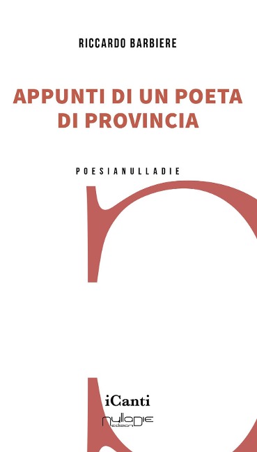 Appunti di un poeta di provincia - Riccardo Barbiere