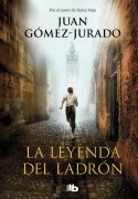 Cover-Bild zum Titel 'La Leyenda del Ladrón / The Legend of the Thief' von 'Juan Gomez-Jurado'