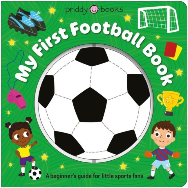 My First Football Book (Super Spinners) - Priddy Books