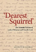 Cover-Bild zum Titel 'Dearest Squirrel...'' von 'John Osborne, Pamela Lane'