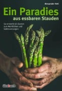 Cover-Bild zum Titel 'Ein Paradiesgarten aus essbaren Stauden' von 'Alexander Heil'