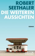 Cover-Bild zum Titel 'Die weiteren Aussichten' von 'Robert Seethaler'