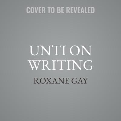 How to Be Heard - Roxane Gay