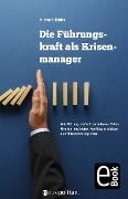 Cover-Bild zum Titel 'Die Führungskraft als Krisenmanager' von 'Michael Hübler'