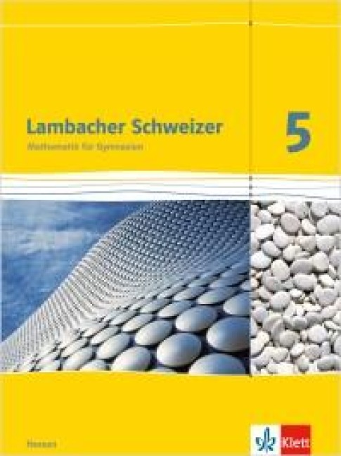 Lambacher Schweizer. 5. Schuljahr. Schülerbuch. Neubearbeitung. Hessen - 