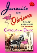 Cover-Bild zum Titel 'Jenseits von Oberhessen XXL Leseprobe' von 'Carola van Daxx'