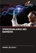 Cover-Bild zum Titel 'IPEROSSALURIA NEI BAMBINI' von 'Manel Jellouli'